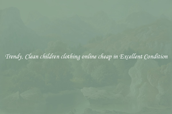 Trendy, Clean children clothing online cheap in Excellent Condition
