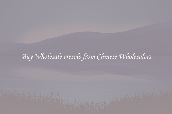 Buy Wholesale cresols from Chinese Wholesalers
