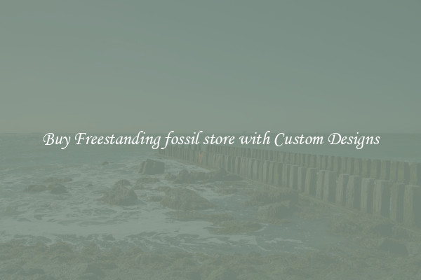 Buy Freestanding fossil store with Custom Designs