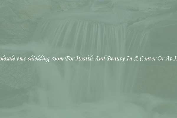 Wholesale emc shielding room For Health And Beauty In A Center Or At Home