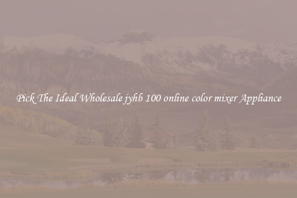 Pick The Ideal Wholesale jyhb 100 online color mixer Appliance