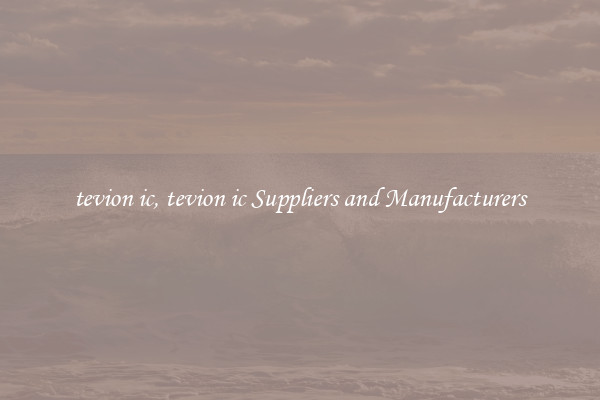 tevion ic, tevion ic Suppliers and Manufacturers