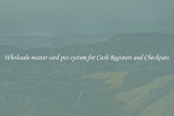 Wholesale master card pos system for Cash Registers and Checkouts 