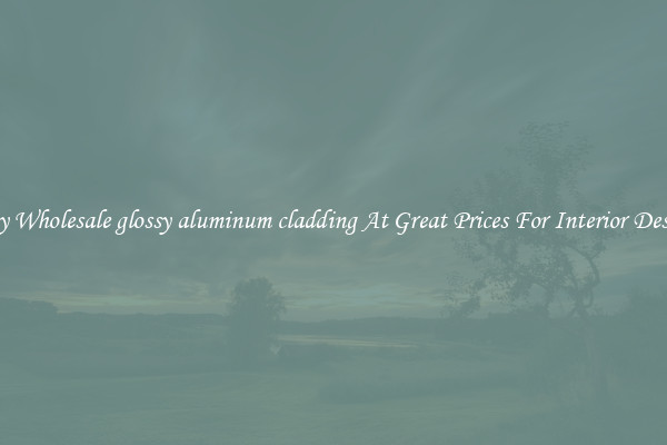 Buy Wholesale glossy aluminum cladding At Great Prices For Interior Design