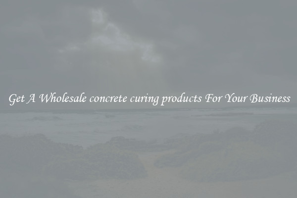 Get A Wholesale concrete curing products For Your Business