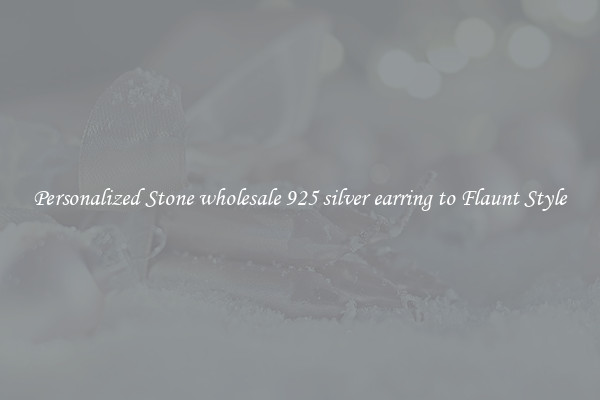 Personalized Stone wholesale 925 silver earring to Flaunt Style