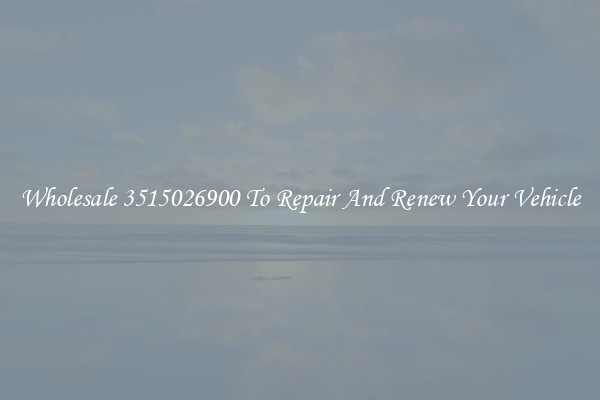 Wholesale 3515026900 To Repair And Renew Your Vehicle