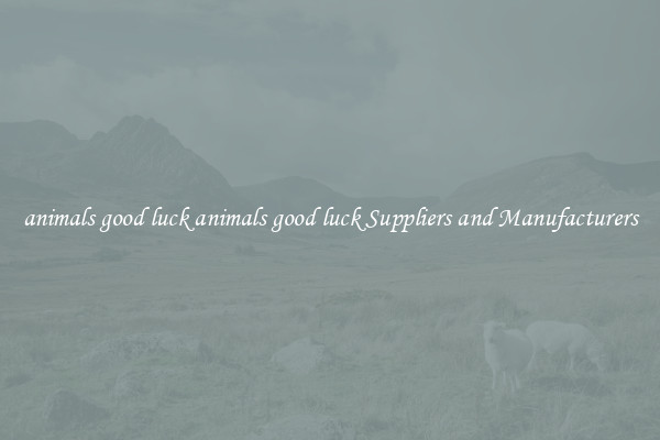 animals good luck animals good luck Suppliers and Manufacturers