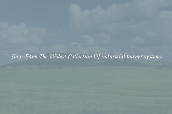  Shop From The Widest Collection Of industrial burner systems 