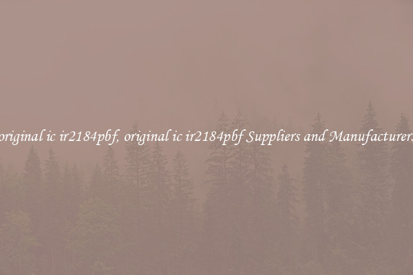 original ic ir2184pbf, original ic ir2184pbf Suppliers and Manufacturers