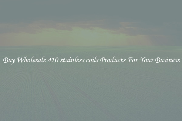 Buy Wholesale 410 stainless coils Products For Your Business