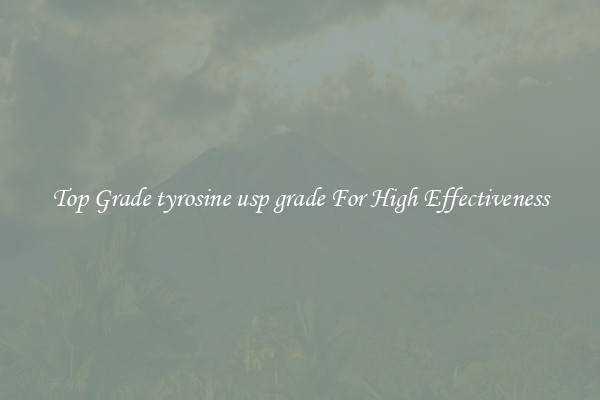 Top Grade tyrosine usp grade For High Effectiveness
