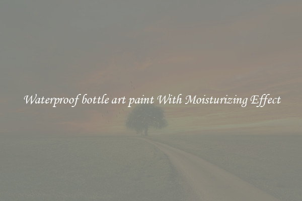 Waterproof bottle art paint With Moisturizing Effect
