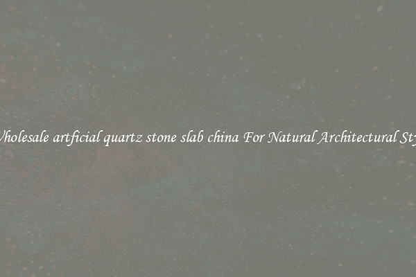 Wholesale artficial quartz stone slab china For Natural Architectural Style