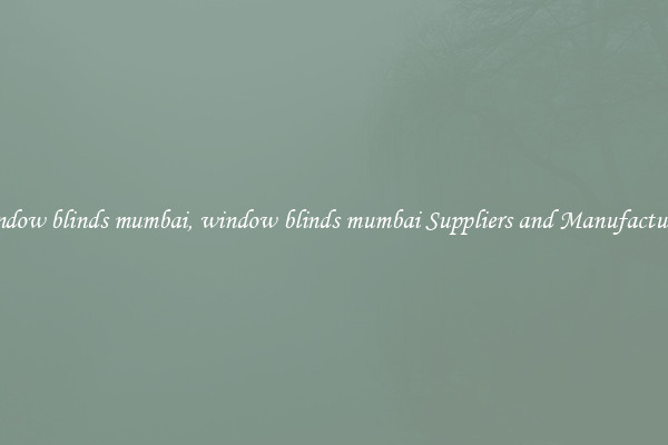 window blinds mumbai, window blinds mumbai Suppliers and Manufacturers